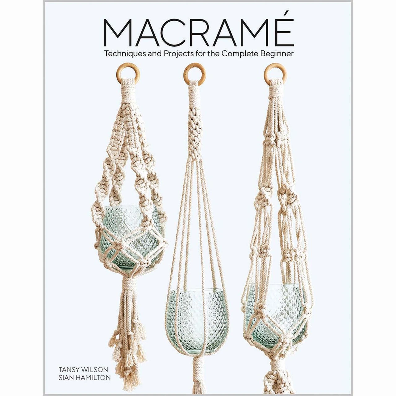 Macrame:Techniques & Projects For The Complete Beginner Book