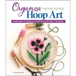 Fox Chapel Publishing Organza Hoop Art Book